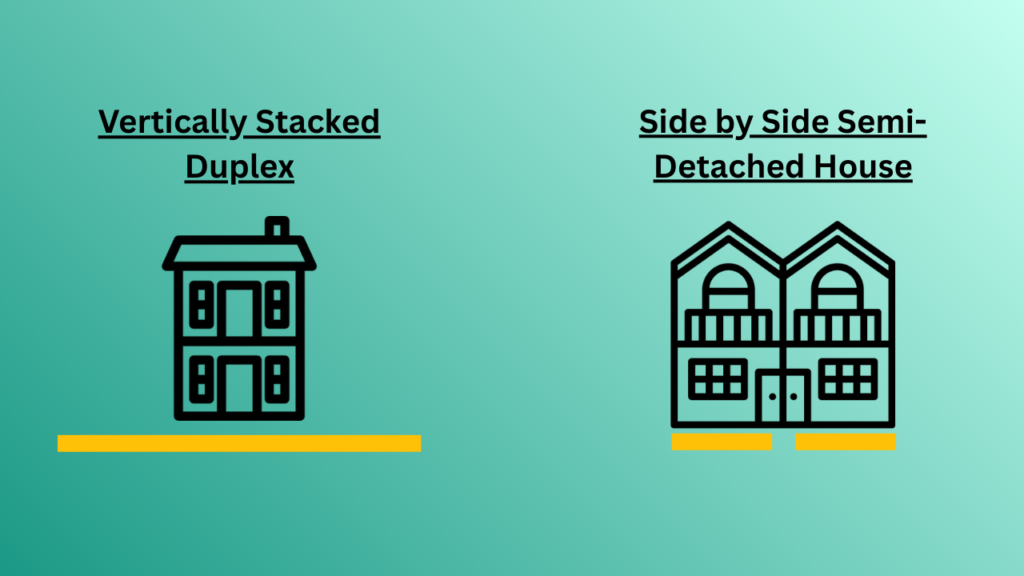 Vertically Stacked Duplex vs side by side semi-detached house